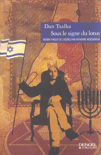 Couverture du livre « Sous le signe du lotus » de Dan Tsalka aux éditions Denoel