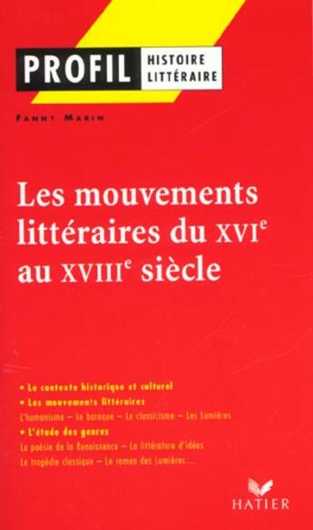 Couverture du livre « Les mouvements littéraires du XVI et XVIII siècles » de Freddy Martin aux éditions Hatier