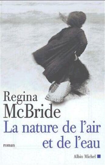 Couverture du livre « La nature de l'air et de l'eau » de Mc Bride-R aux éditions Albin Michel