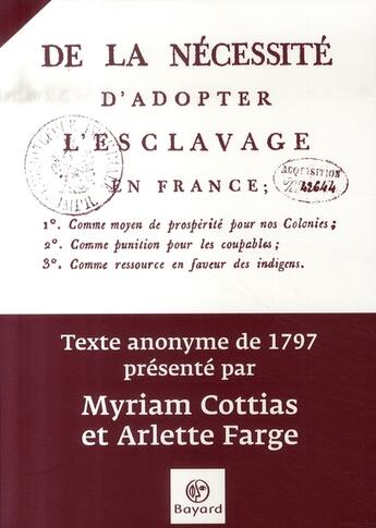 Couverture du livre « De la nécessité d'adopter l'esclavage en france » de Farge & Cottias aux éditions Bayard
