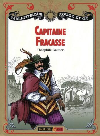 Couverture du livre « Capitaine Fracasse » de Theophile Gautier aux éditions Rouge Et Or