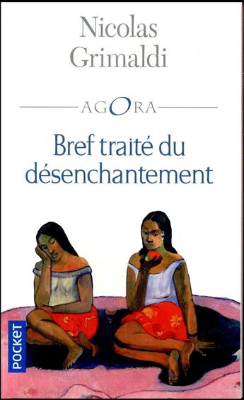 Couverture du livre « Bref traité du désenchantement » de Nicolas Grimaldi aux éditions Pocket