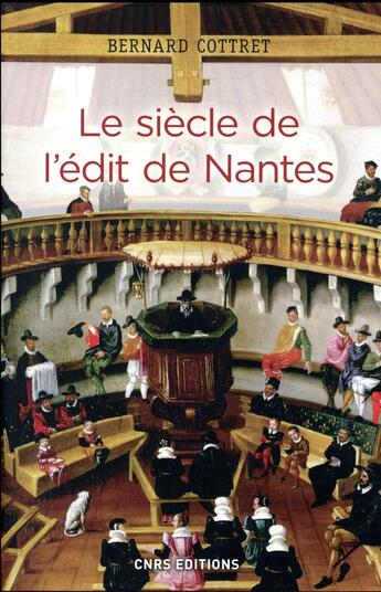 Couverture du livre « Le siècle de l'édit de Nantes » de Cottret Bernard aux éditions Cnrs