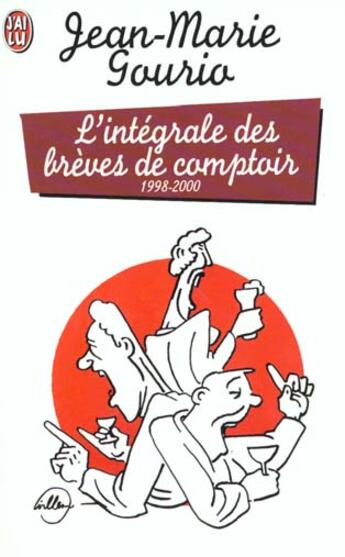 Couverture du livre « L'integrale des breves de comptoir 1998-2000 » de Jean-Marie Gourio aux éditions J'ai Lu