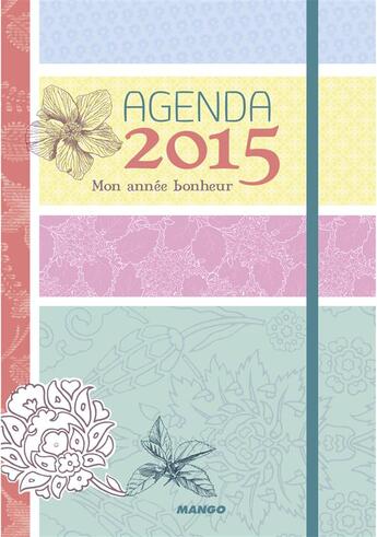 Couverture du livre « Agenda 2015 ; mon année bonheur » de Roxane Marie Galliez aux éditions Mango