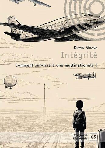 Couverture du livre « Intégrité : Comment survivre à une multinationale ? » de David Graca aux éditions Connaissances Et Savoirs