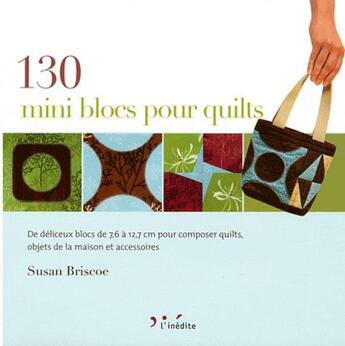 Couverture du livre « 130 mini blocs pour quilts » de Susan Briscoe aux éditions L'inedite