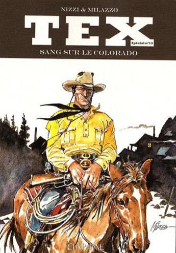 Couverture du livre « Tex spécial t.13 ; sang sur le Colorado » de Claudio Nizzi et Ivo Milazzo aux éditions Clair De Lune