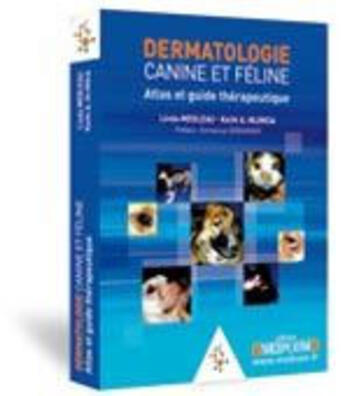 Couverture du livre « Dermatologie canine et féline ; atlas et guide thérapeutique » de Keith A. Hnilica et Linda Medleau aux éditions Med'com