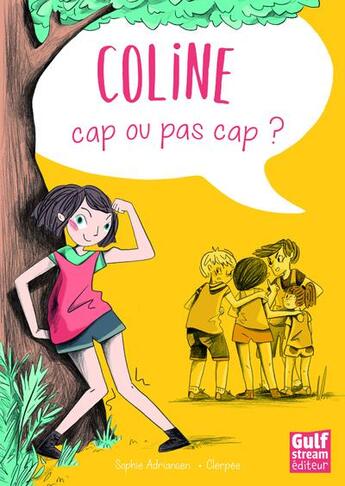 Couverture du livre « Coline ; cap ou pas cap ? » de Sophie Adriansen et Clerpee aux éditions Gulf Stream