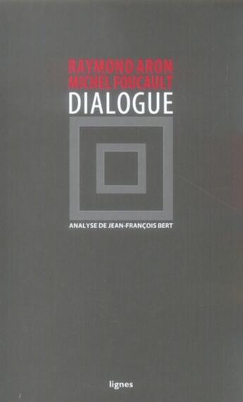 Couverture du livre « Dialogue » de Aron R./Foucault M. aux éditions Nouvelles Lignes