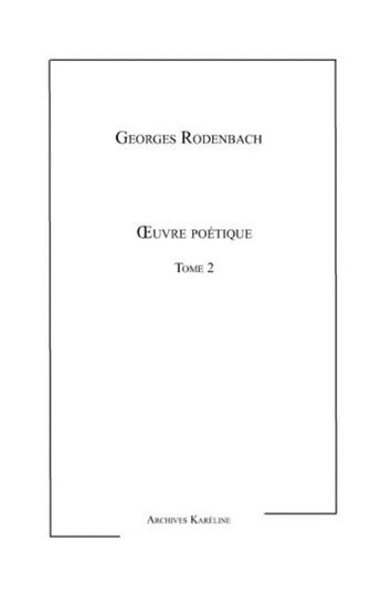 Couverture du livre « Oeuvre poétique t.2 » de Georges Rodenbach aux éditions L'harmattan