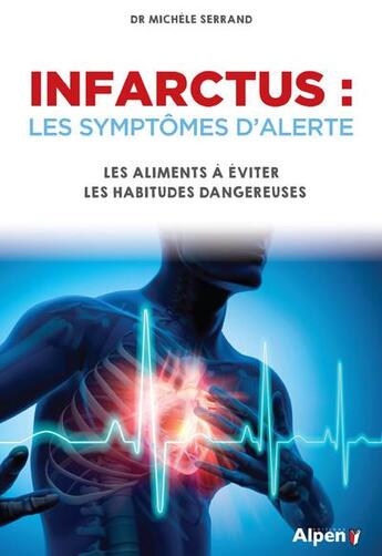 Couverture du livre « Infarctus : les symptomes d'alerte » de Michele Serrand aux éditions Alpen