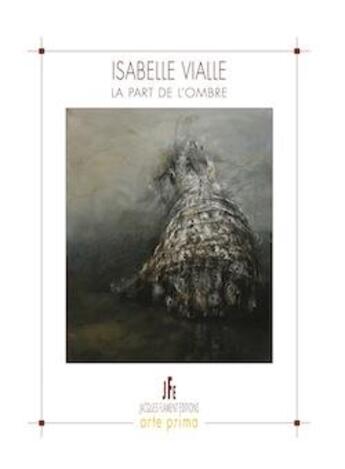 Couverture du livre « Isabelle vialle - la part de l'ombre » de Vialle Isabelle aux éditions Jacques Flament