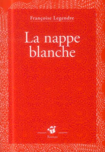 Couverture du livre « La nappe » de Legendre Françoise aux éditions Thierry Magnier