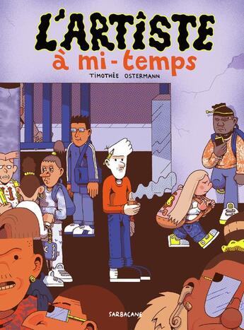 Couverture du livre « L'artiste à mi-temps » de Timothee Ostermann aux éditions Sarbacane