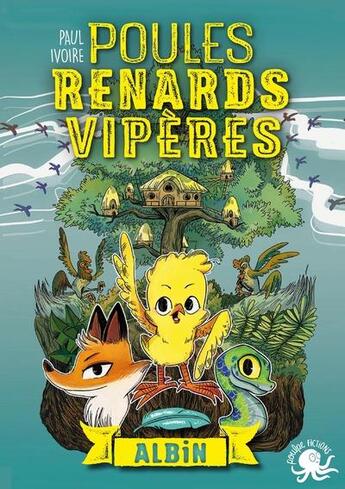 Couverture du livre « Poules, renards, vipères Tome 1 ; Albin » de Paul Ivoire aux éditions Poulpe Fictions