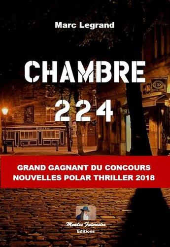 Couverture du livre « Chambre 224 » de Legrand Marc aux éditions Mondes Futuristes