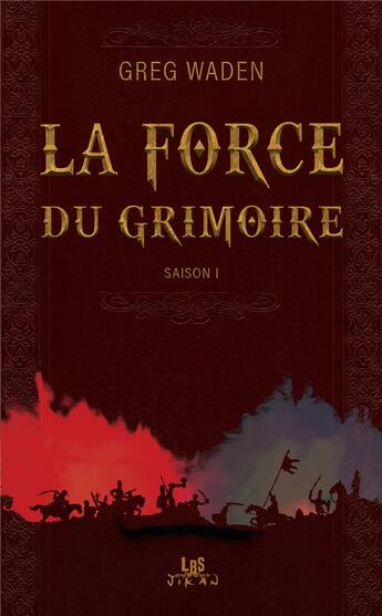 Couverture du livre « La force du grimoire » de Greg Waden aux éditions Lbs