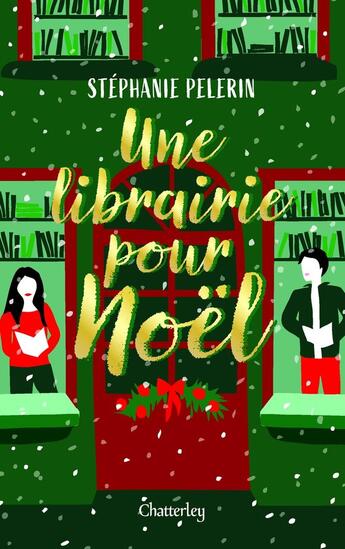 Couverture du livre « Une librairie pour Noël » de Stephanie Pelerin aux éditions Chatterley