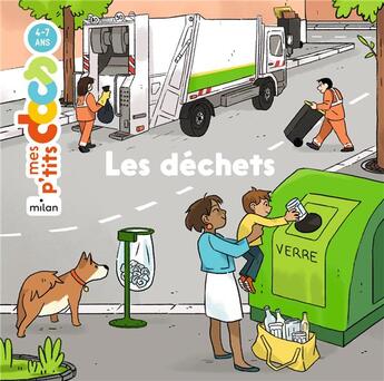 Couverture du livre « Les déchets » de Stephanie Ledu et Celia Niels aux éditions Milan