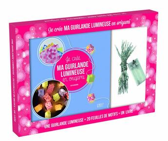 Couverture du livre « Je crée ma guirlande lumineuse en origami » de Lisa Magano aux éditions First