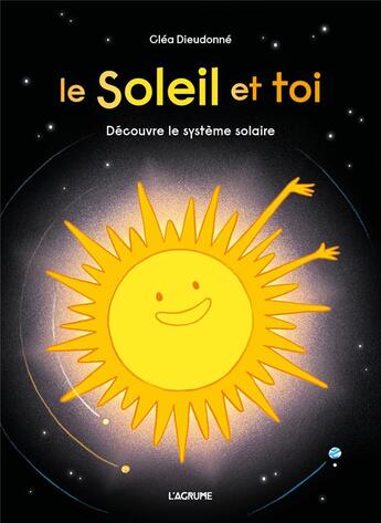 Couverture du livre « Le soleil et toi » de Cléa Dieudonné aux éditions L'agrume