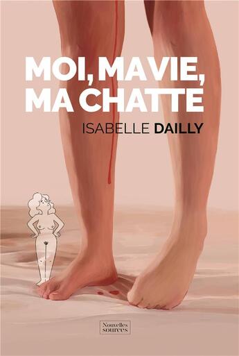 Couverture du livre « Moi, ma vie, ma chatte » de Isabelle Dailly aux éditions Nouvelles Sources