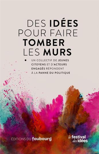 Couverture du livre « Des idées pour faire tomber les murs » de  aux éditions Faubourg