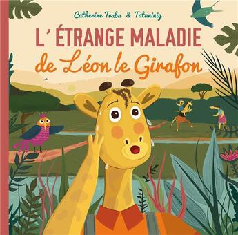 Couverture du livre « L'ÉTRANGE MALADIE DE LÉON LE GIRAFON » de Catherine Traba et Annaïg Bourhis aux éditions Verte Plume