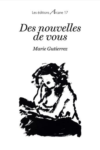 Couverture du livre « Des nouvelles de vous » de Marie Gutierrez aux éditions Arcane 17