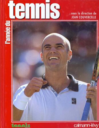 Couverture du livre « L'Annee Du Tennis 1999 » de Jean Couvercelle aux éditions Calmann-levy