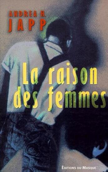 Couverture du livre « La raison des femmes » de Andrea H. Japp aux éditions Editions Du Masque