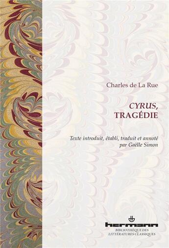 Couverture du livre « Cyrus, tragédie » de De La Rue aux éditions Hermann