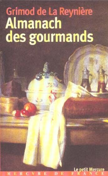 Couverture du livre « Almanach des gourmands - huitieme annee (1812) » de Grimod De La Reynier aux éditions Mercure De France