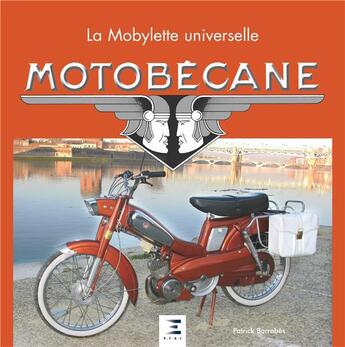 Couverture du livre « Motobécane ; la mobylette universelle » de Patrick Barrabes aux éditions Etai