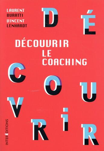 Couverture du livre « Découvrir le coaching (édition 2018) » de Laurent Buratti et Vincent Lenhardt aux éditions Intereditions