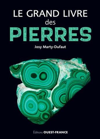 Couverture du livre « Le grand livre des pierres » de Josy Marty-Dufaut aux éditions Ouest France