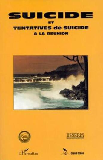 Couverture du livre « Suicide et tentatives de suicide à la Réunion » de  aux éditions L'harmattan