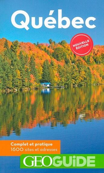 Couverture du livre « GEOguide ; Québec » de Collectif Gallimard aux éditions Gallimard-loisirs