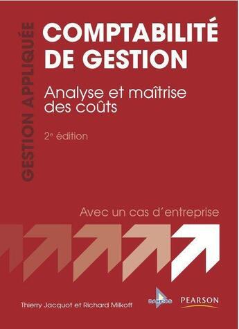 Couverture du livre « Comptabilité de gestion ; analyse et maîtrise des coûts (3e édition) » de Thierry Jacquot et Richard Milkoff aux éditions Dareios