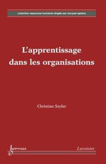 Couverture du livre « L'apprentissage dans les organisations » de Christian Szylar aux éditions Hermes Science Publications