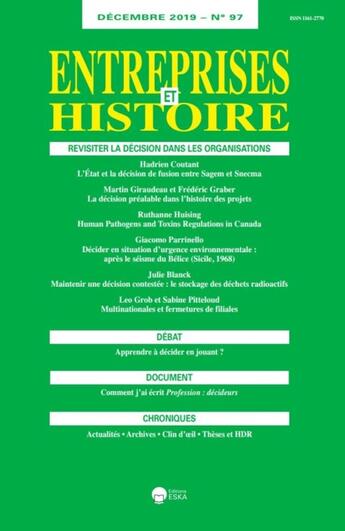 Couverture du livre « Revisiter la decision dans les organisations-eh 97 decembre 2019 - entreprises & histoire 97-decembr » de Patrick Fridenson aux éditions Eska