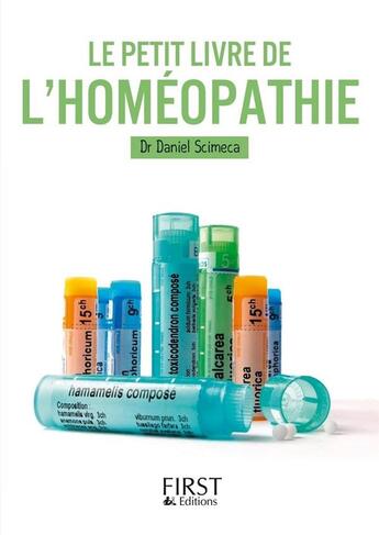 Couverture du livre « Le petit livre de l'homéopathie » de Daniel Scimeca aux éditions First