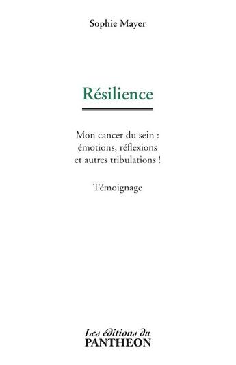 Couverture du livre « Résilience » de Sophie Mayer aux éditions Editions Du Panthéon