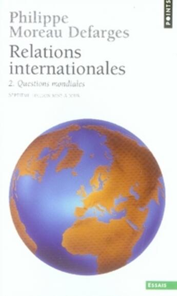 Couverture du livre « Relations internationales t.2 ; questions mondiales » de Moreau Defarges Phil aux éditions Points