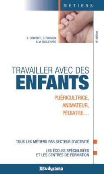 Couverture du livre « Travailler avec les enfants » de  aux éditions Studyrama