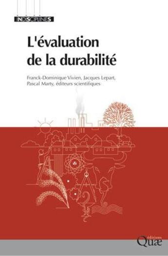 Couverture du livre « L'évaluation de la durabilité » de Franck-Dominique Vivien et Jacques Lepart et Pascal Marty aux éditions Quae