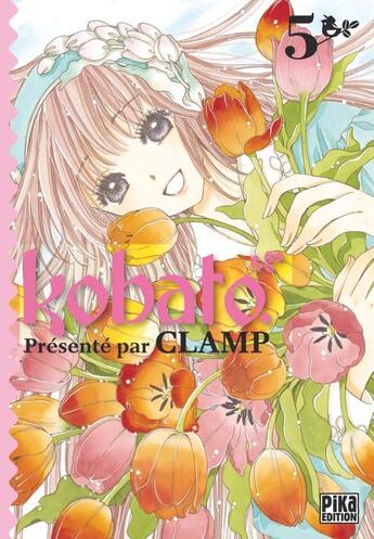 Couverture du livre « Kobato Tome 5 » de Clamp aux éditions Pika