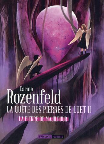 Couverture du livre « La quête des pierres de Luet t.2 ; la pierre de Majilpuûr » de Carina Rozenfeld aux éditions L'atalante